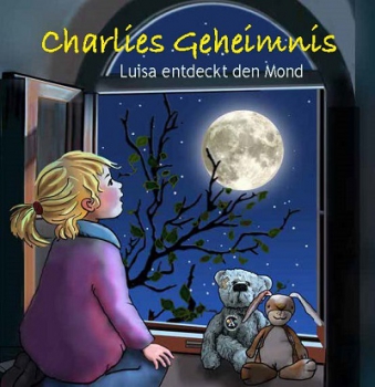 Charlies Geheimnis - Luisa entdeckt den Mond