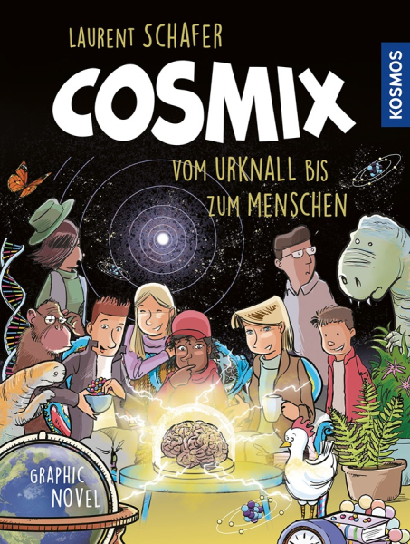 Laurent Schafer, COSMIX - Vom Urknall bis zum Menschen. Graphic Novel. 